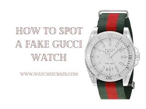 how to spot a fake gucci watch